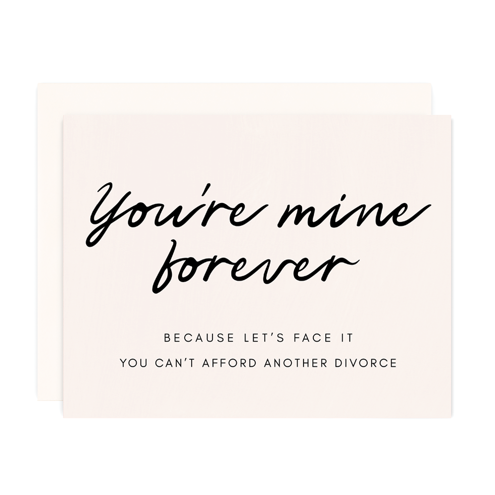 You&#39;re Mine Forever