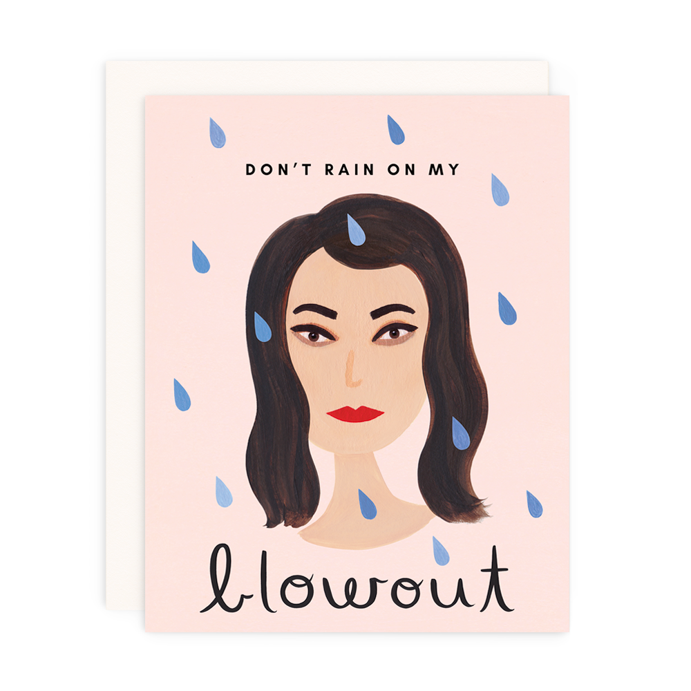 Don&#39;t Rain On My Blowout