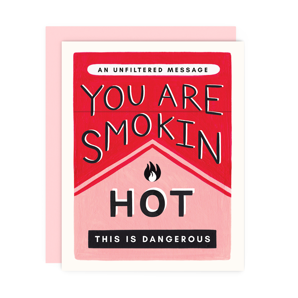 You Are Smokin Hot